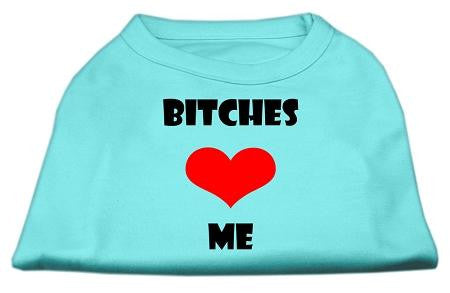 Bitches Love Me Screen Print Shirts Aqua Lg (14)