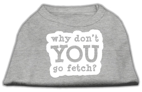 You Go Fetch Screen Print Shirt Grey XS (8)