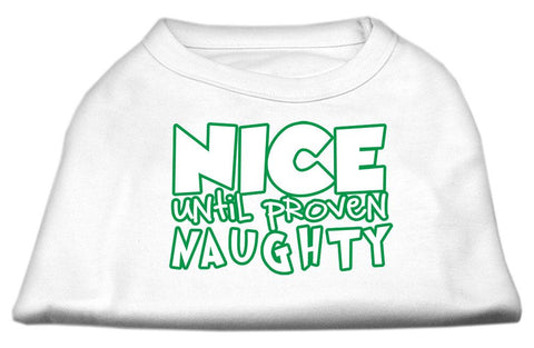 Nice Until Proven Naughty Screen Print Pet Shirt White Lg (14)