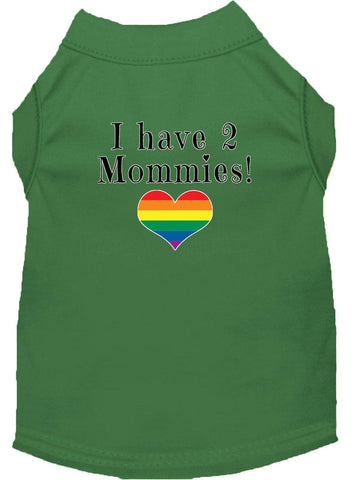 I Have 2 Mommies Screen Print Dog Shirt Green Med