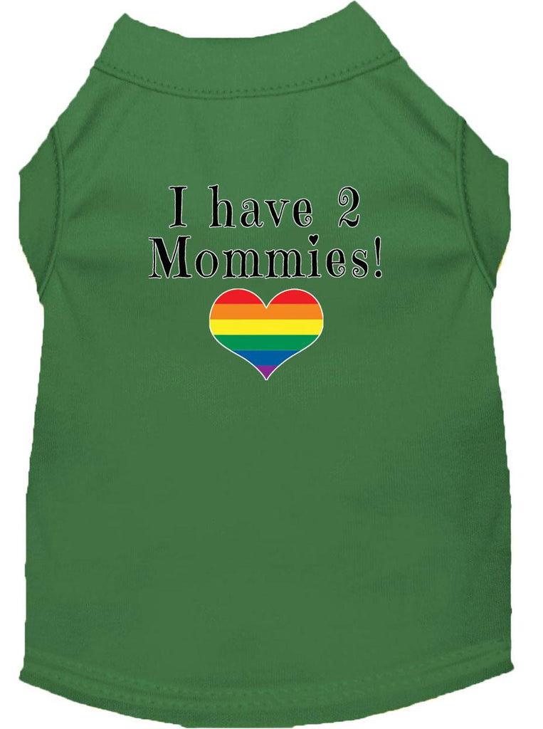 I Have 2 Mommies Screen Print Dog Shirt Green Sm