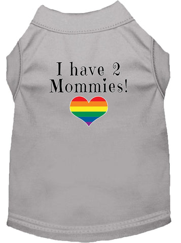 I Have 2 Mommies Screen Print Dog Shirt Grey Med