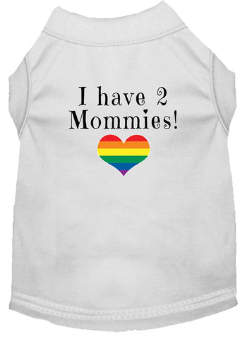 I Have 2 Mommies Screen Print Dog Shirt White Lg