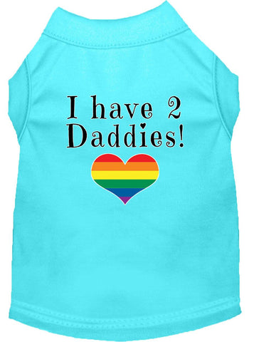 I Have 2 Daddies Screen Print Dog Shirt Aqua Med