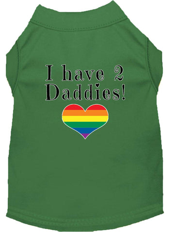 I Have 2 Daddies Screen Print Dog Shirt Green Lg