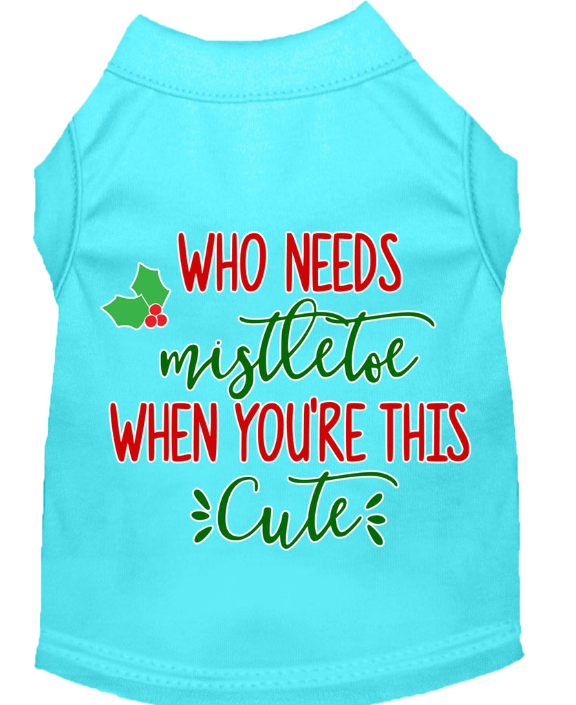 Who Needs Mistletoe Screen Print Dog Shirt Aqua Lg