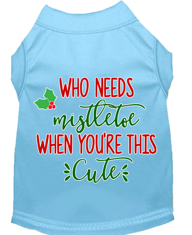 Who Needs Mistletoe Screen Print Dog Shirt Baby Blue Med