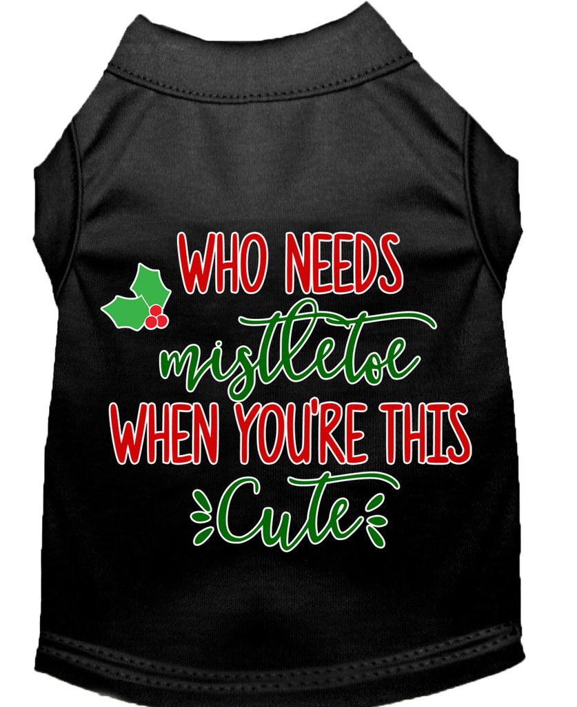 Who Needs Mistletoe Screen Print Dog Shirt Black Med