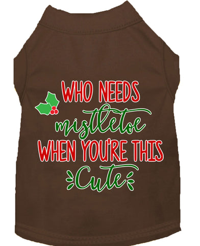 Who Needs Mistletoe Screen Print Dog Shirt Brown Lg