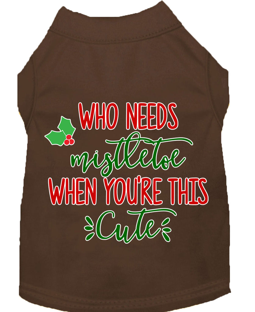 Who Needs Mistletoe Screen Print Dog Shirt Brown Sm