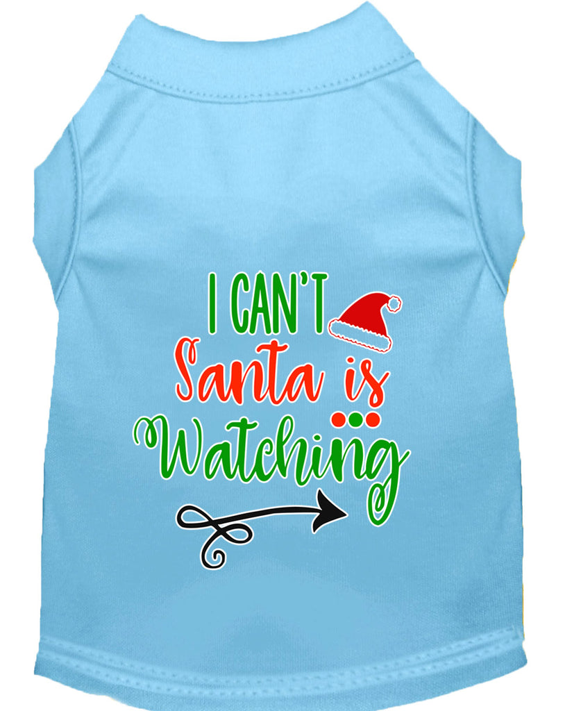 I Can't, Santa Is Watching Screen Print Dog Shirt Baby Blue Lg