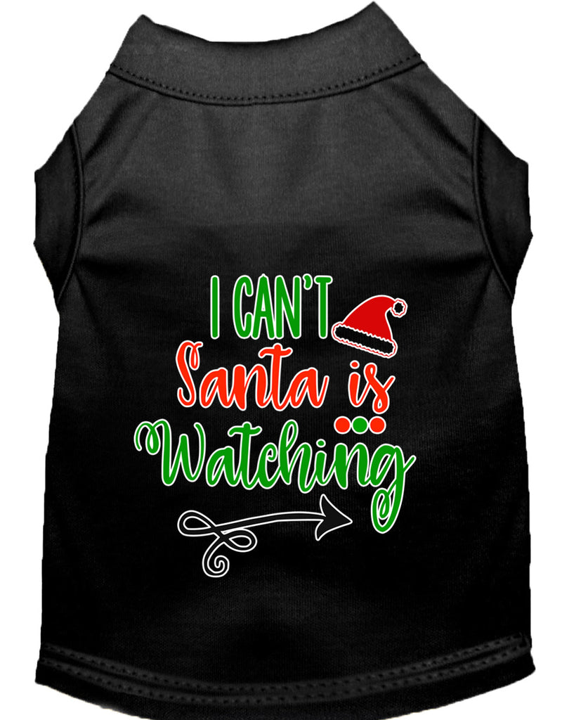 I Can't, Santa Is Watching Screen Print Dog Shirt Black Lg