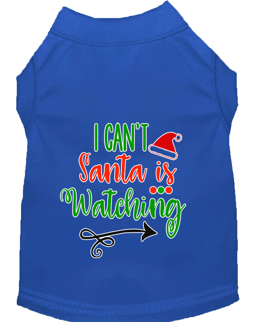 I Can't, Santa Is Watching Screen Print Dog Shirt Blue Lg