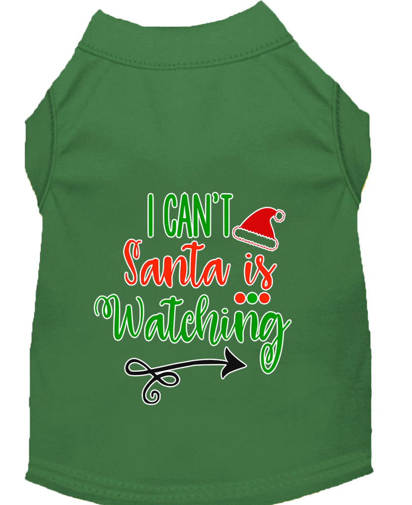 I Can't, Santa Is Watching Screen Print Dog Shirt Green Med