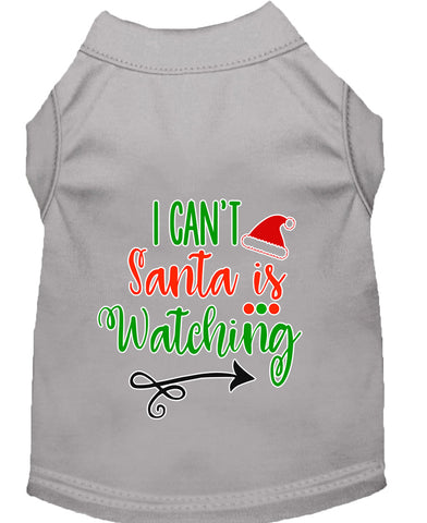 I Can't, Santa Is Watching Screen Print Dog Shirt Grey Lg