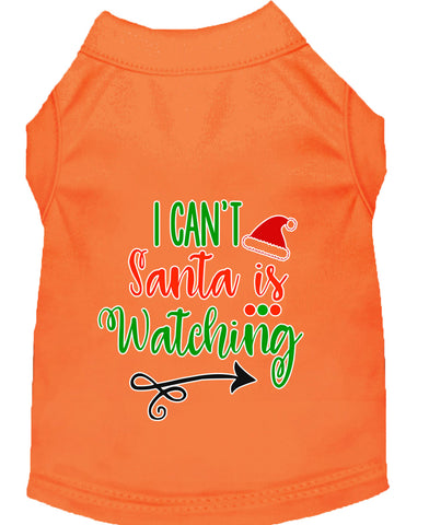 I Can't, Santa Is Watching Screen Print Dog Shirt Orange Lg