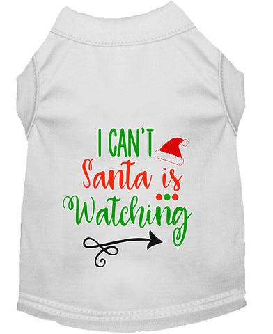 I Can't, Santa Is Watching Screen Print Dog Shirt White Lg