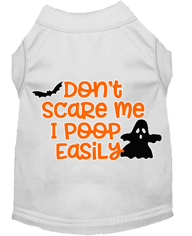 Don't Scare Me, Poops Easily Screen Print Dog Shirt White Lg