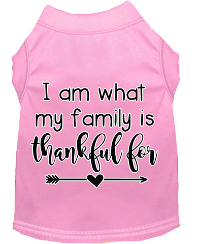 I Am What My Family Is Thankful For Screen Print Dog Shirt Light Pink Lg