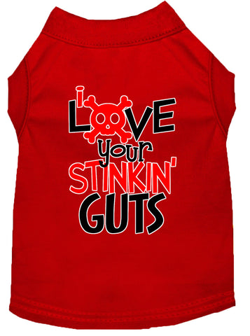 Love Your Stinkin Guts Screen Print Dog Shirt Red Xs