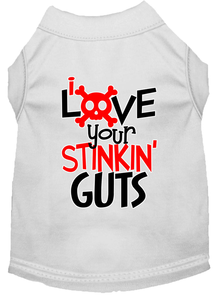 Love Your Stinkin Guts Screen Print Dog Shirt White Lg