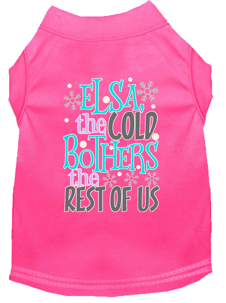 Elsa, The Cold Screen Print Dog Shirt Bright Pink Lg