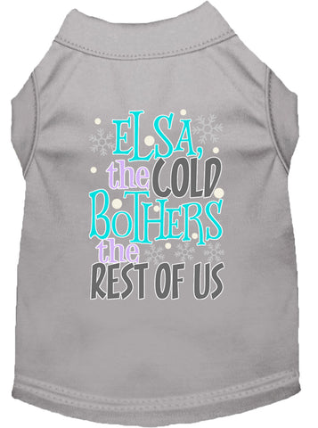 Elsa, The Cold Screen Print Dog Shirt Grey Med