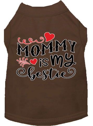 Mommy Is My Bestie Screen Print Dog Shirt Brown Lg