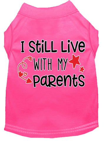 Still Live With My Parents Screen Print Dog Shirt Bright Pink Med