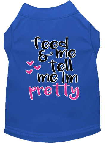 Tell Me I'm Pretty Screen Print Dog Shirt Blue Xs