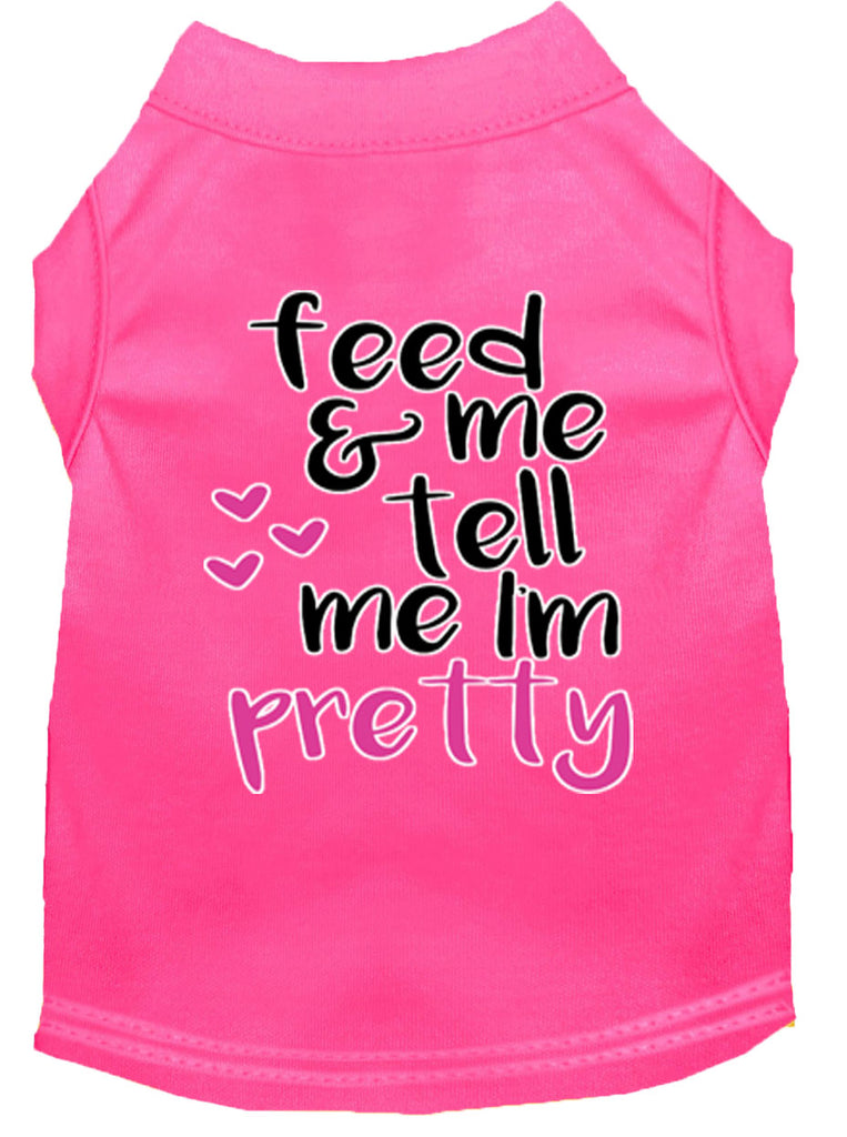 Tell Me I'm Pretty Screen Print Dog Shirt Bright Pink Lg