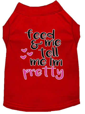 Tell Me I'm Pretty Screen Print Dog Shirt Red Xl