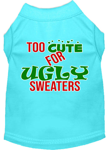 Too Cute For Ugly Sweaters Screen Print Dog Shirt Aqua Lg