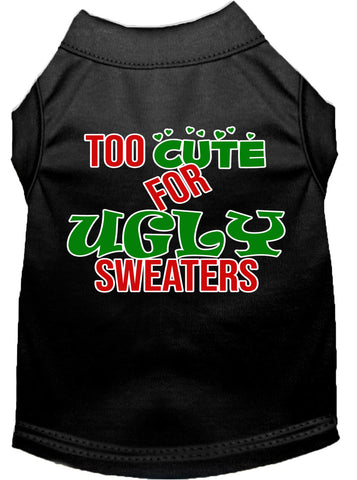 Too Cute For Ugly Sweaters Screen Print Dog Shirt Black Xs