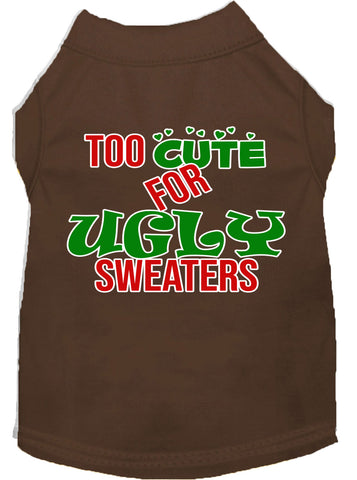 Too Cute For Ugly Sweaters Screen Print Dog Shirt Brown Lg