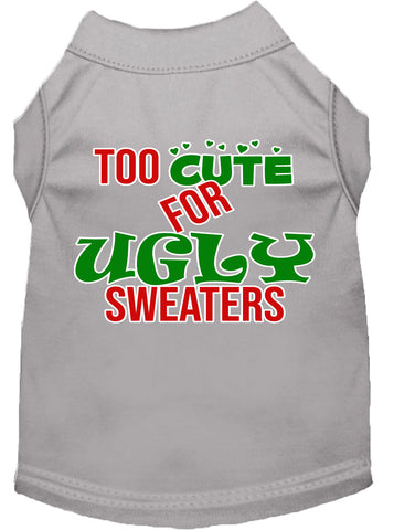 Too Cute For Ugly Sweaters Screen Print Dog Shirt Grey Lg