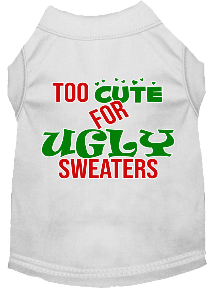 Too Cute For Ugly Sweaters Screen Print Dog Shirt White Xl