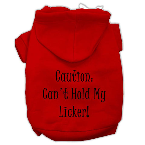 Can't Hold My Licker Screen Print Pet Hoodies Red Size Sm (10)