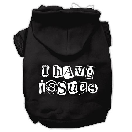 I Have Issues Screen Printed Dog Pet Hoodies Black Size Sm (10)