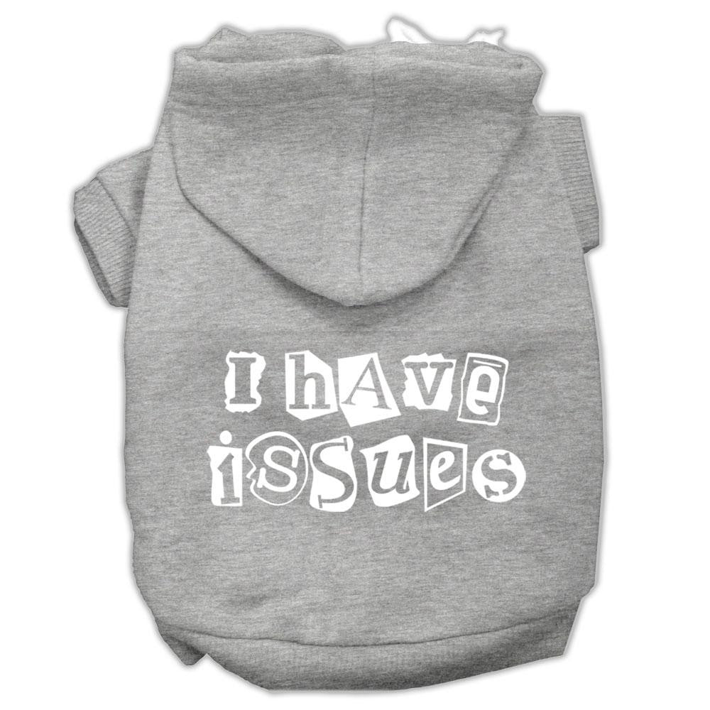 I Have Issues Screen Printed Dog Pet Hoodies Grey Size Sm (10)