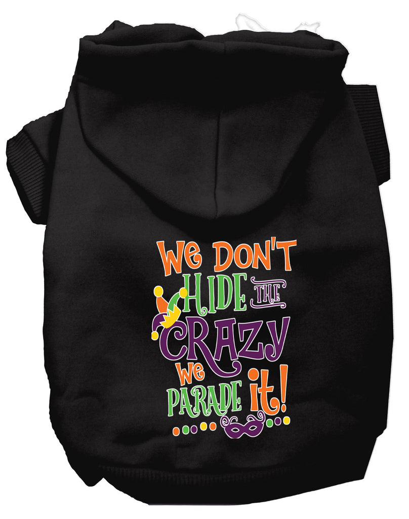 We Don't Hide The Crazy Screen Print Mardi Gras Dog Hoodie Black L