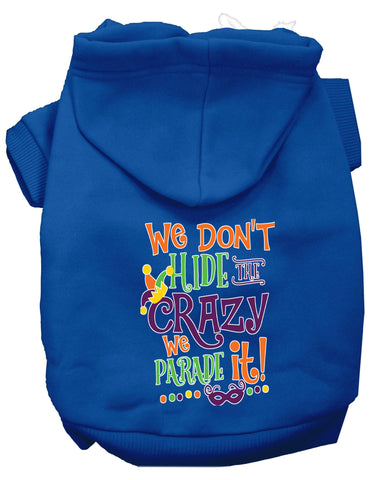 We Don't Hide The Crazy Screen Print Mardi Gras Dog Hoodie Blue S