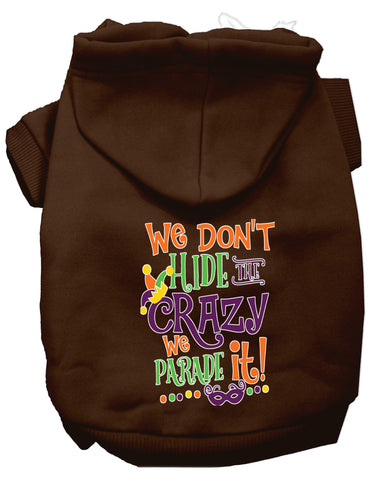 We Don't Hide The Crazy Screen Print Mardi Gras Dog Hoodie Brown M