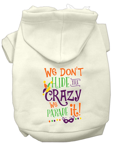 We Don't Hide The Crazy Screen Print Mardi Gras Dog Hoodie Cream L