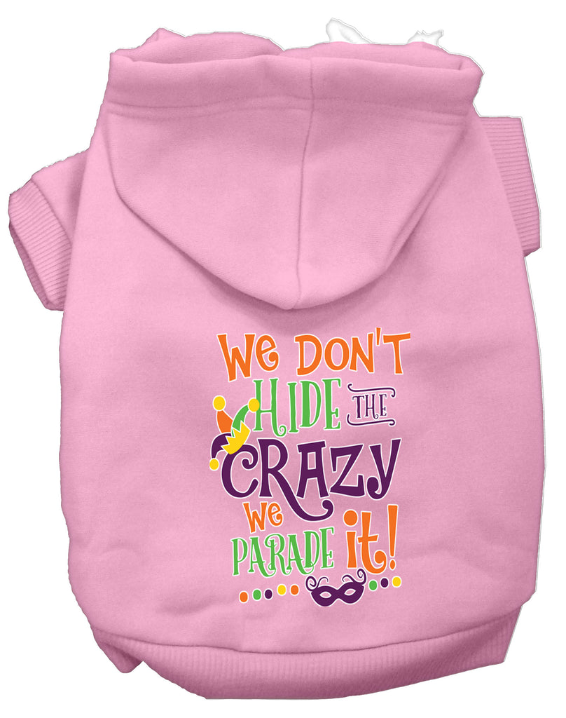 We Don't Hide The Crazy Screen Print Mardi Gras Dog Hoodie Light Pink L