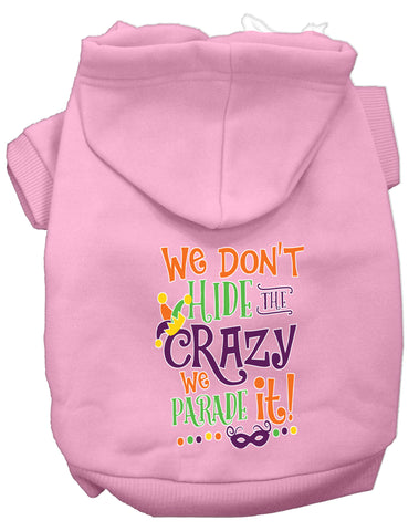 We Don't Hide The Crazy Screen Print Mardi Gras Dog Hoodie Light Pink Xs