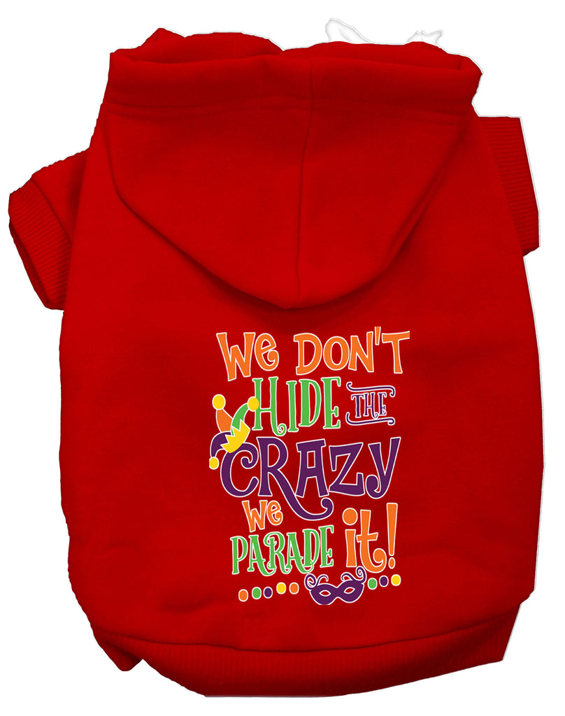 We Don't Hide The Crazy Screen Print Mardi Gras Dog Hoodie Red L