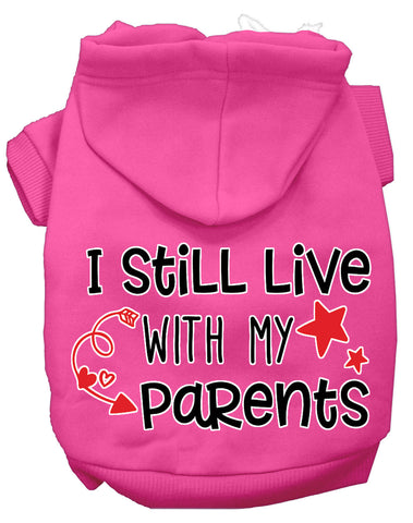 Still Live With My Parents Screen Print Dog Hoodie Bright Pink L