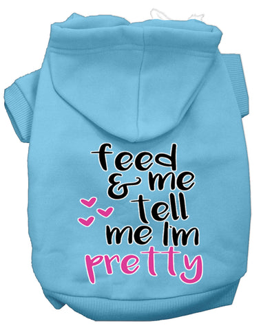 Tell Me I'm Pretty Screen Print Dog Hoodie Baby Blue Xs