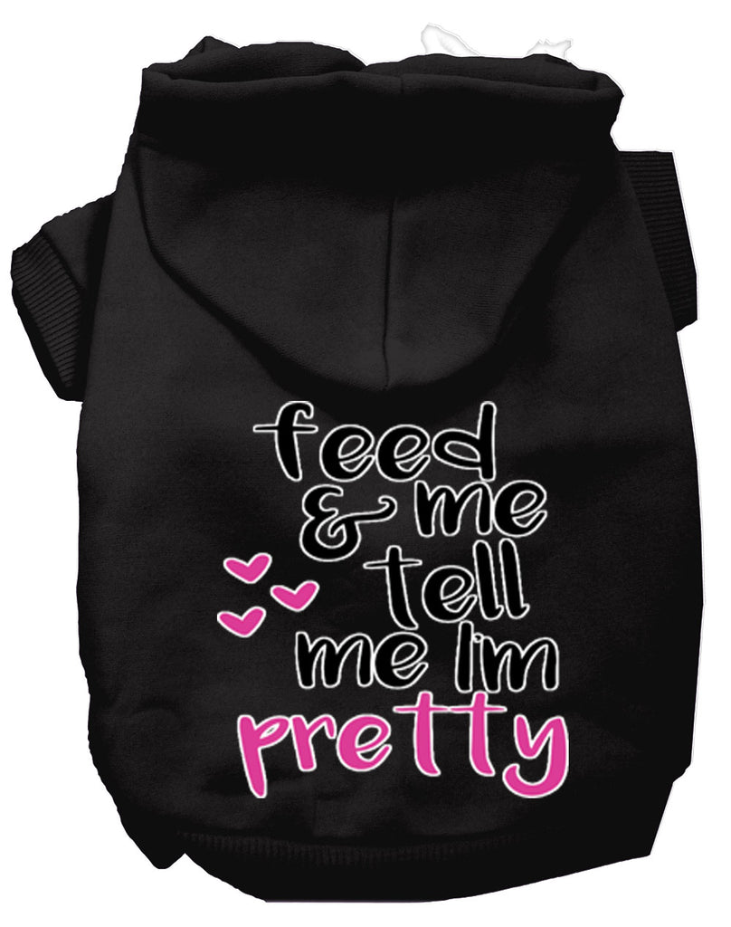 Tell Me I'm Pretty Screen Print Dog Hoodie Black L